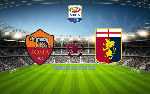 Roma - Genoa May 19 match highlight