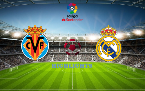 Villarreal vs Real Madrid May 19 match highlight