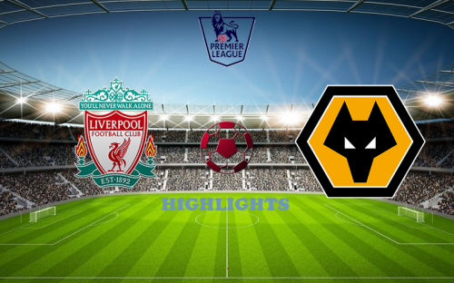 Liverpool - Wolverhampton May 19 match highlight