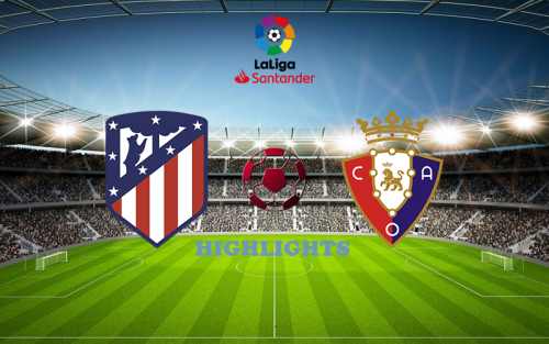 Atlético vs Osasuna May 19 match highlight